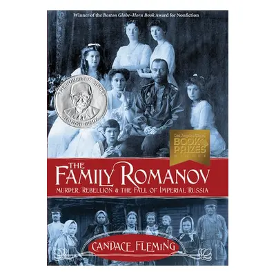 Family Romanov: Murder, Rebellion, and the Fall of Imperial Russia - Fleming, Candace