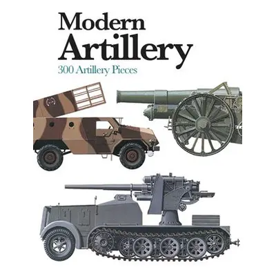 Modern Artillery - Hogg, Ian V