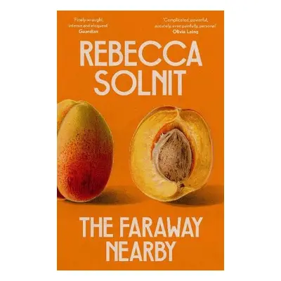 Faraway Nearby - Solnit, Rebecca (Y)