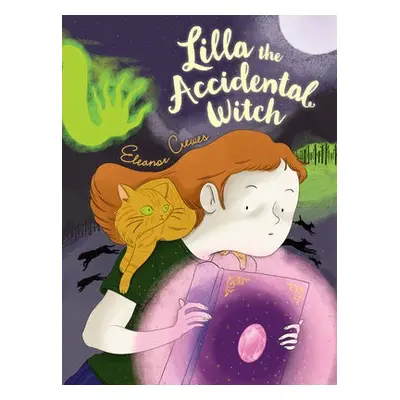 Lilla the Accidental Witch - Crewes, Eleanor