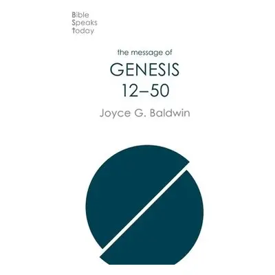 Message of Genesis 12-50 - Baldwin, Joyce G