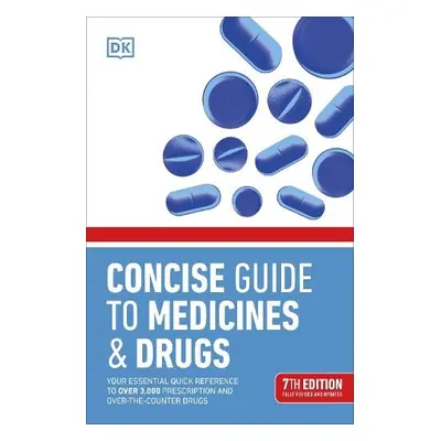 Concise Guide to Medicine a Drugs 7th Edition - DK