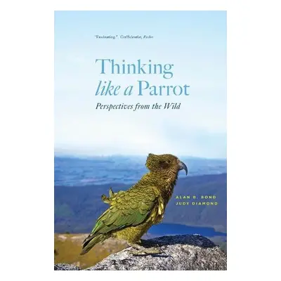 Thinking like a Parrot - Bond, Alan B. a Diamond, Judy