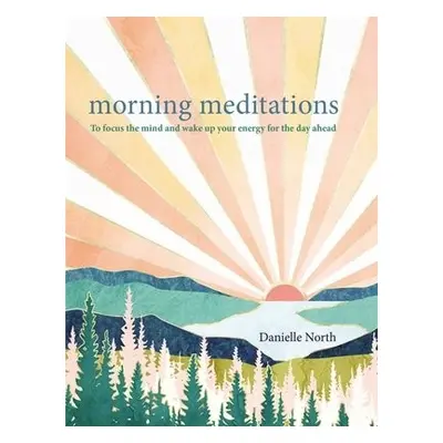 Morning Meditations - North, Danielle