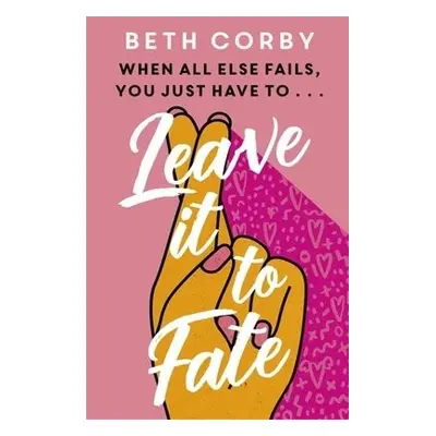 Leave It to Fate - Corby, Beth