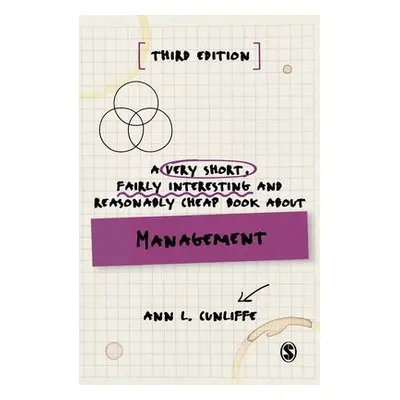 Very Short, Fairly Interesting and Reasonably Cheap Book about Management - Cunliffe, Ann L