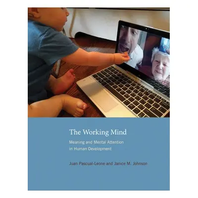 Working Mind - Pascual-Leone, Juan a Johnson, Janice M.