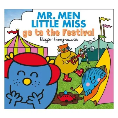 Mr. Men Little Miss go to the Festival - Hargreaves, Adam