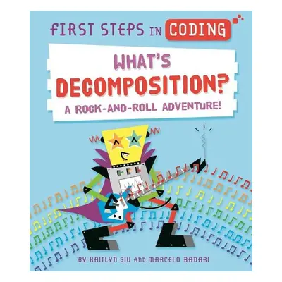 First Steps in Coding: What's Decomposition? - Siu, Kaitlyn