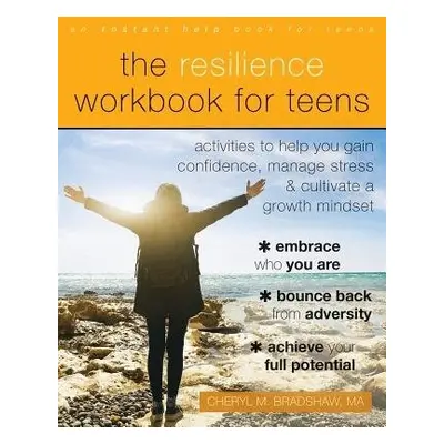 Resilience Workbook for Teens - Bradshaw, Cheryl M