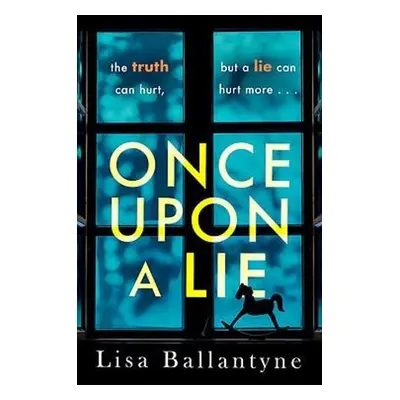 Once Upon a Lie - Ballantyne, Lisa