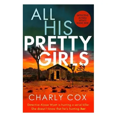 All His Pretty Girls - Cox, Charly