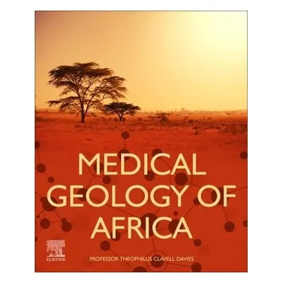 Medical Geology of Africa: A Research Primer - Davies, Theophilus Clavell (Visiting Professor of