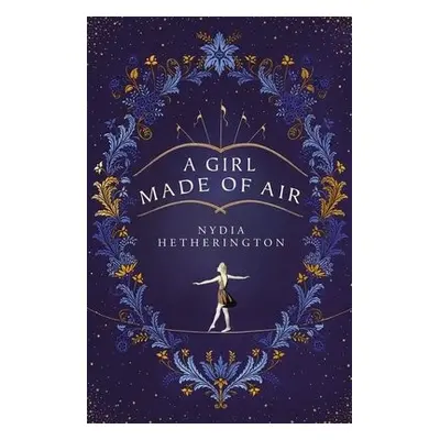 Girl Made of Air - Hetherington, Nydia