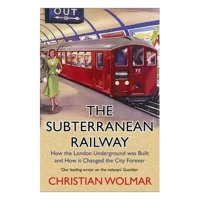 Subterranean Railway - Wolmar, Christian