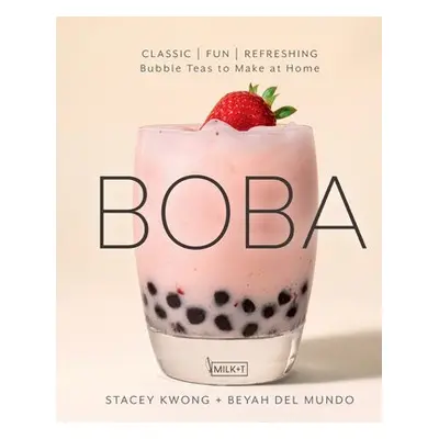 Boba - Kwong, Stacey a del Mundo, Beyah