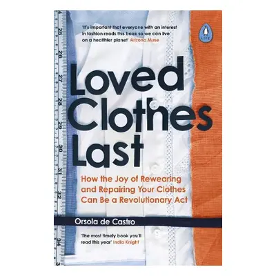 Loved Clothes Last - de Castro, Orsola