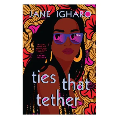 Ties That Tether - Igharo, Jane