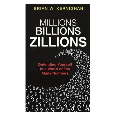 Millions, Billions, Zillions - Kernighan, Brian W.