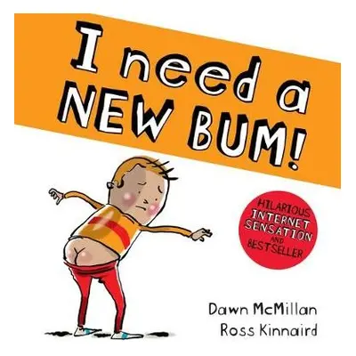 I Need a New Bum (board book) - McMillan, Dawn