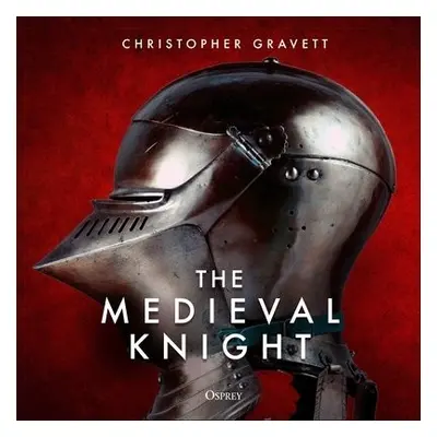 Medieval Knight - Gravett, Christopher