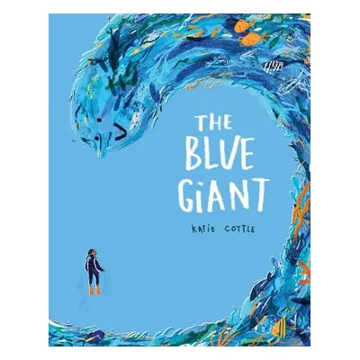 Blue Giant - Cottle, Katie