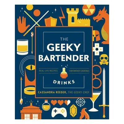 Geeky Bartender Drinks - Reeder, Cassandra