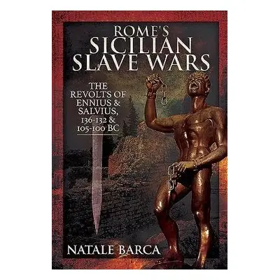 Rome's Sicilian Slave Wars - Barca, Natale