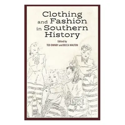 Clothing and Fashion in Southern History