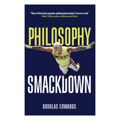 Philosophy Smackdown - Edwards, Douglas (University College Dublin)