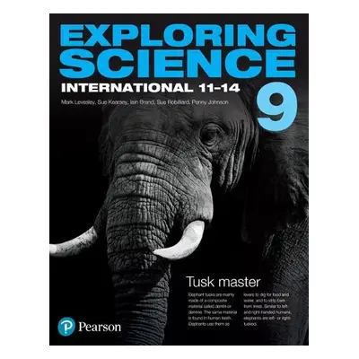 Exploring Science International Year 9 Student Book - Levesley, Mark a Kearsey, Susan a Johnson,