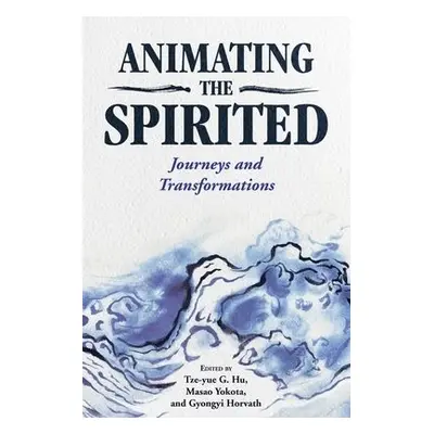 Animating the Spirited