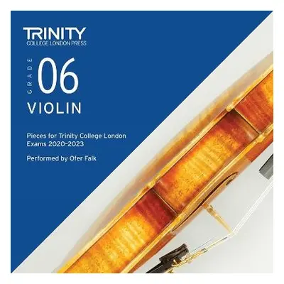 Trinity College London Violin Exam Pieces From 2020: Grade 6 CD - College London, Trinity