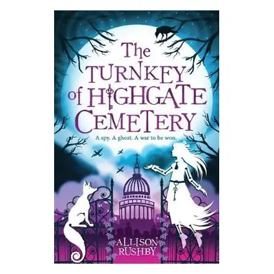 Turnkey of Highgate Cemetery - Rushby, Allison