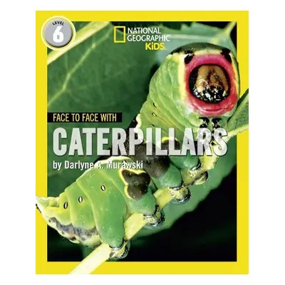 Face to Face with Caterpillars - Murawski, Darlyne A.