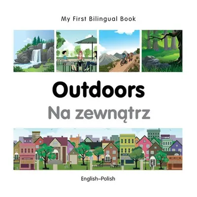 My First Bilingual Book - Outdoors (English-Polish) - Milet Publishing