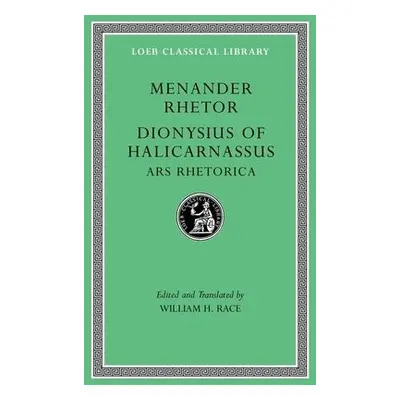 Menander Rhetor. Dionysius of Halicarnassus, Ars Rhetorica - Rhetor, Menander a Dionysius of Hal