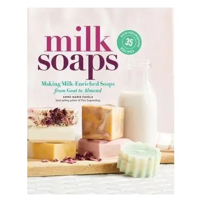 Milk Soaps - Faiola, Anne-Marie