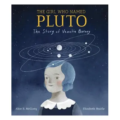 Girl Who Named Pluto - Mcginty, Alice B. a Haidle, Elizabeth