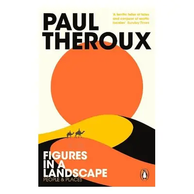 Figures in a Landscape - Theroux, Paul