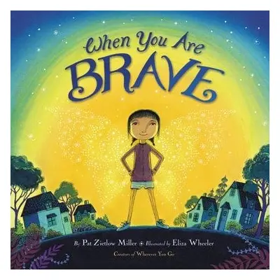 When You Are Brave - Miller, Pat Zietlow