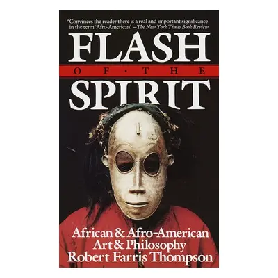 Flash of the Spirit - Thompson, Robert Farris