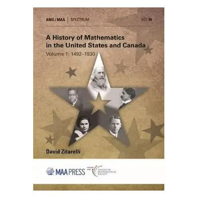 History of Mathematics in the United States and Canada - Zitarelli, David E.