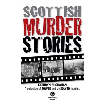 Scottish Murder Stories - Buchanan, Kathryn