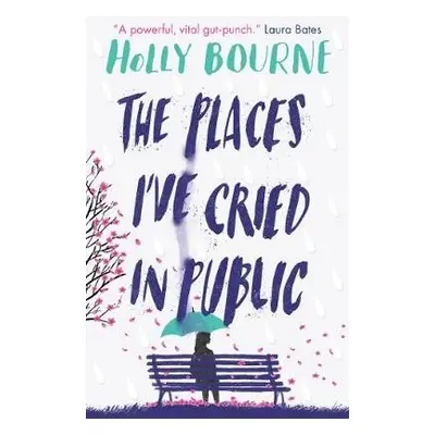 Places I've Cried in Public - Bourne, Holly