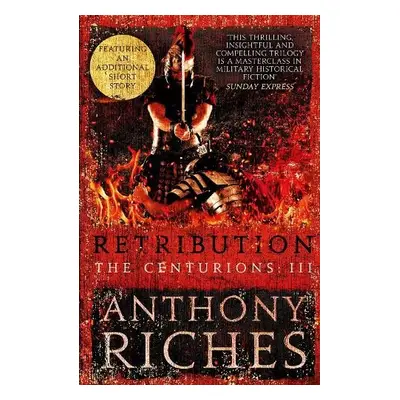 Retribution: The Centurions III - Riches, Anthony