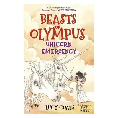 Beasts of Olympus 8: Unicorn Emergency - Coats, Lucy