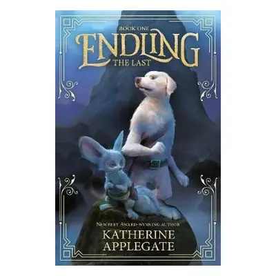 Endling: Book One: The Last - Applegate, Katherine