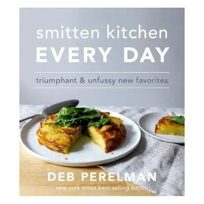 Smitten Kitchen Every Day - Perelman, Deb