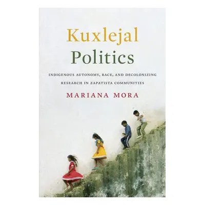 Kuxlejal Politics - Mora, Mariana